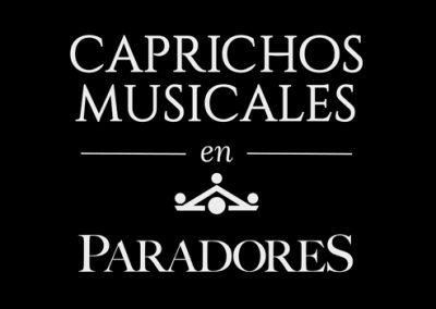 CAPRICHOS MUSICALES EN PARADORES
